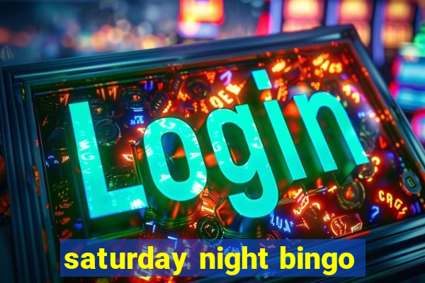 saturday night bingo