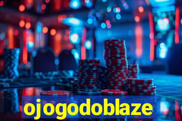 ojogodoblaze