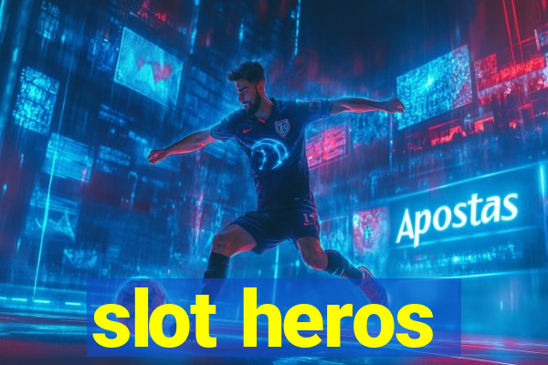 slot heros