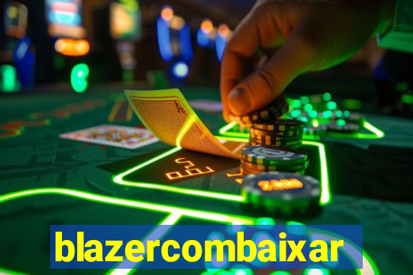 blazercombaixar