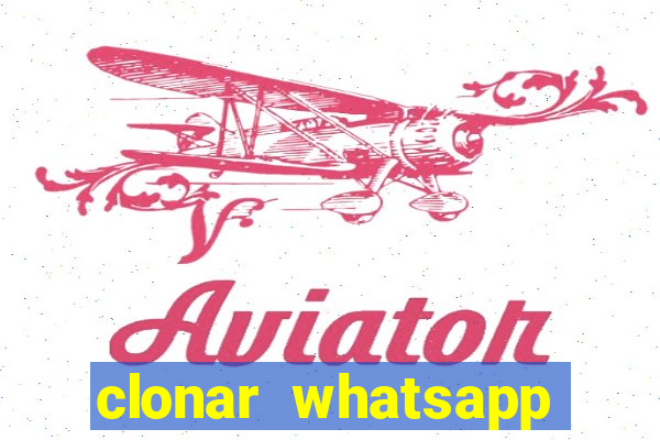 clonar whatsapp normal gratis