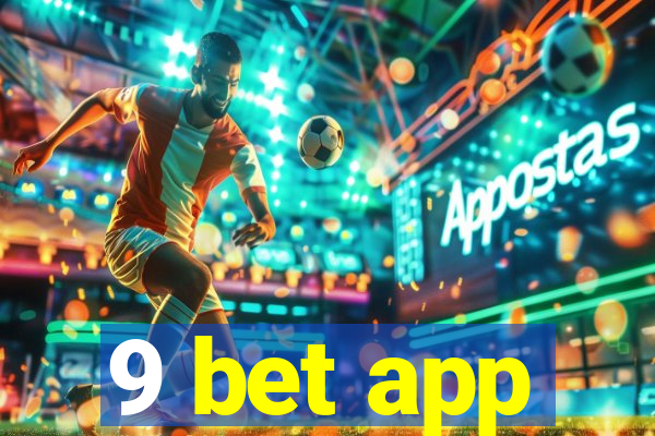 9 bet app