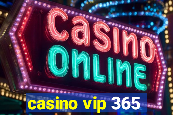 casino vip 365