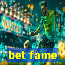 bet fame