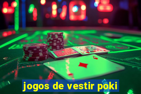 jogos de vestir poki