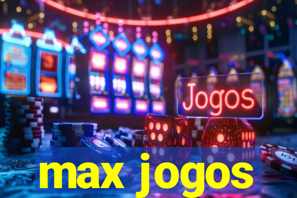 max jogos