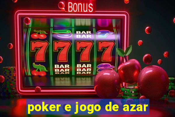 poker e jogo de azar