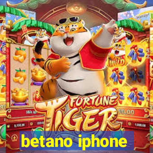 betano iphone