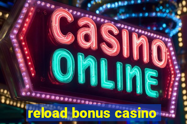 reload bonus casino