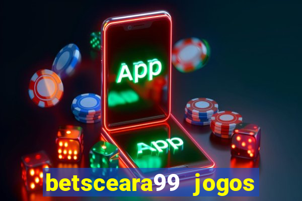 betsceara99 jogos de amanh?