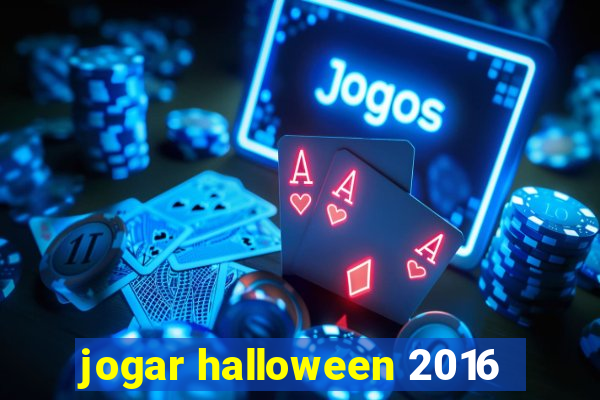 jogar halloween 2016