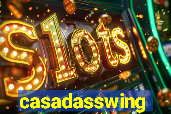 casadasswing