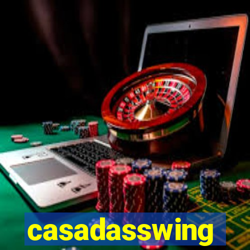 casadasswing