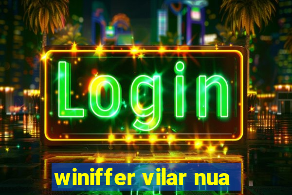 winiffer vilar nua