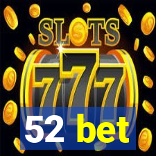 52 bet