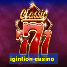 igintion casino