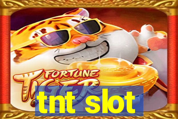 tnt slot