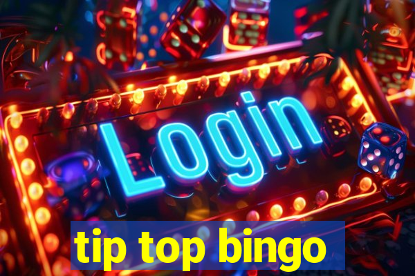 tip top bingo