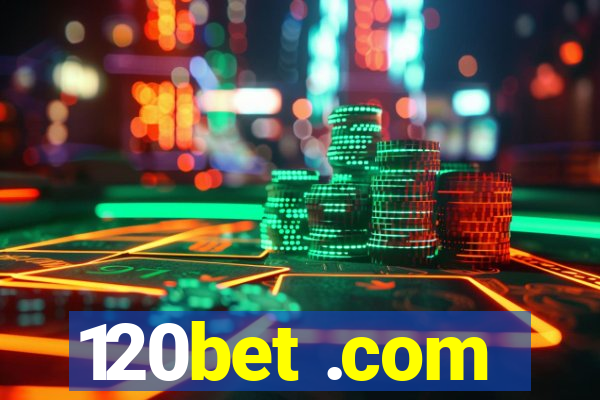 120bet .com