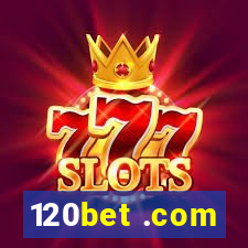 120bet .com