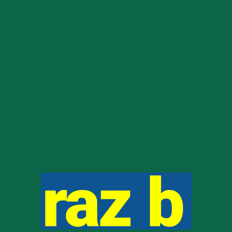 raz b