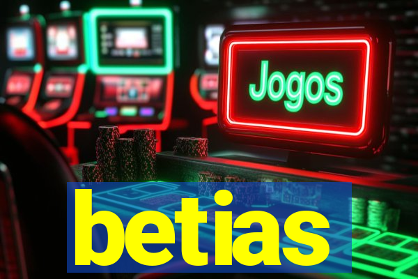 betias