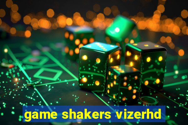 game shakers vizerhd