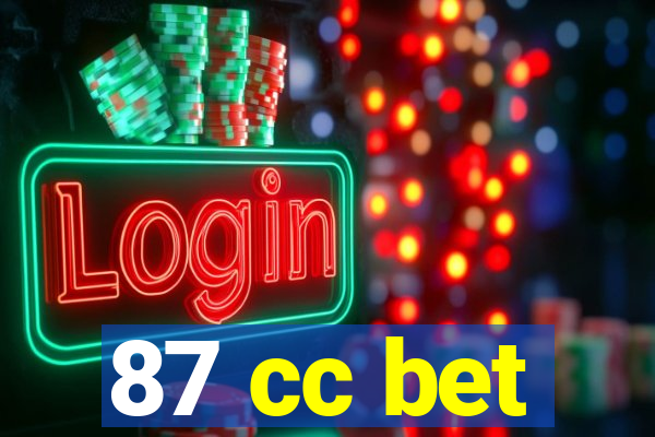 87 cc bet