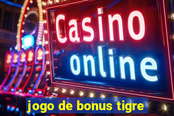 jogo de bonus tigre