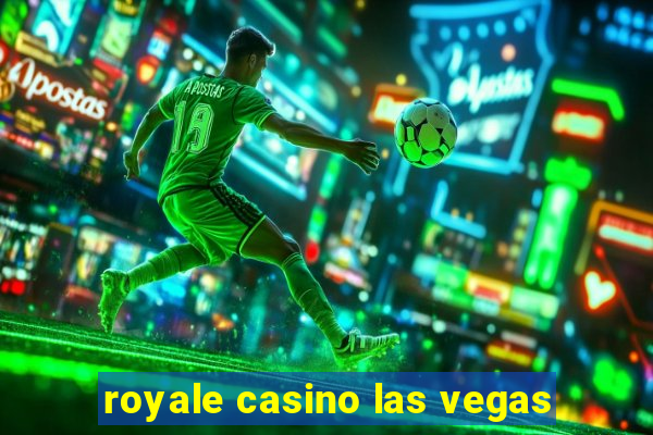 royale casino las vegas