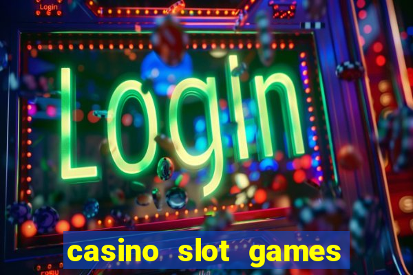 casino slot games for real money