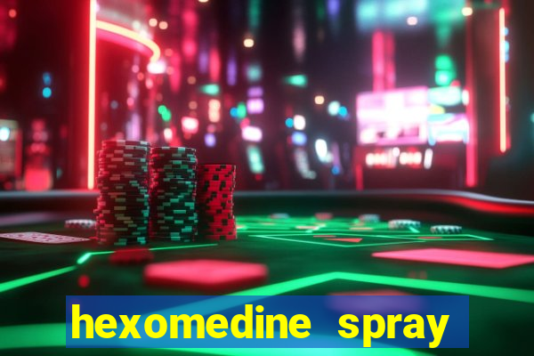 hexomedine spray para garganta