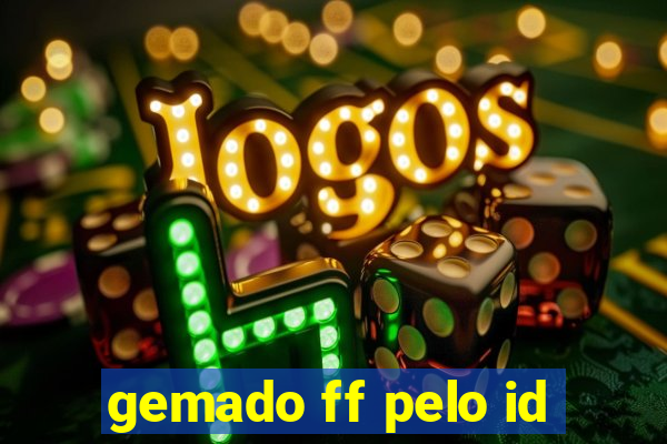 gemado ff pelo id