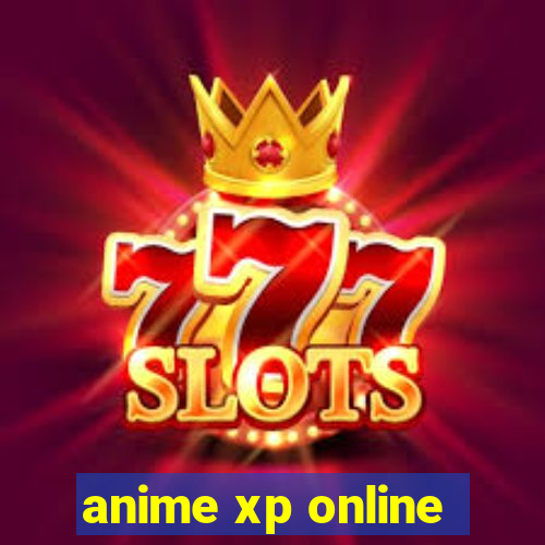 anime xp online