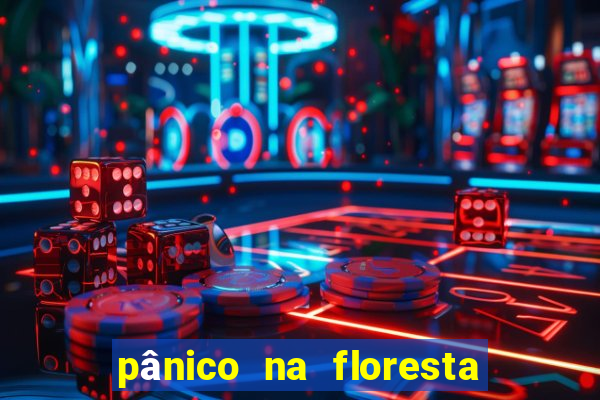 pânico na floresta 4 filme completo dublado mega filmes