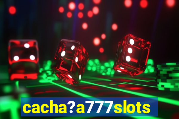 cacha?a777slots