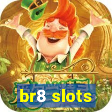 br8 slots