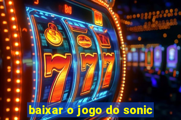 baixar o jogo do sonic