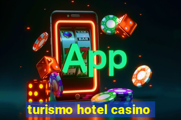 turismo hotel casino