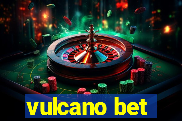 vulcano bet