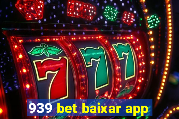 939 bet baixar app