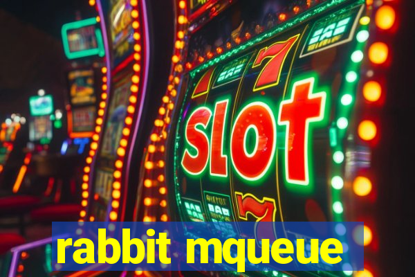 rabbit mqueue