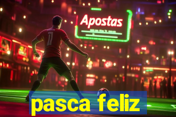 pasca feliz