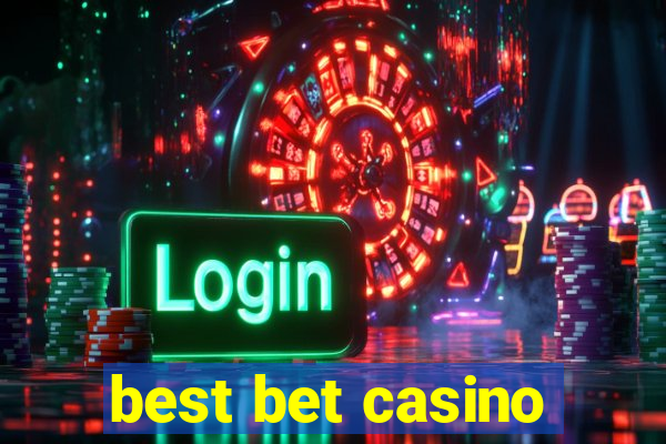 best bet casino