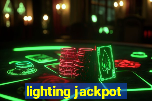 lighting jackpot