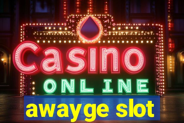 awayge slot