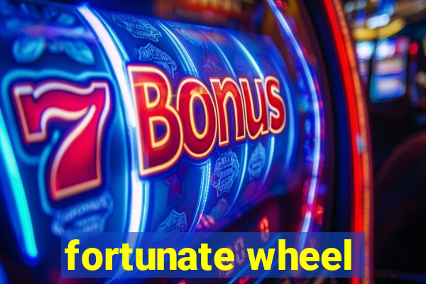 fortunate wheel