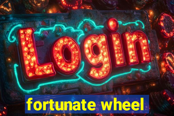 fortunate wheel