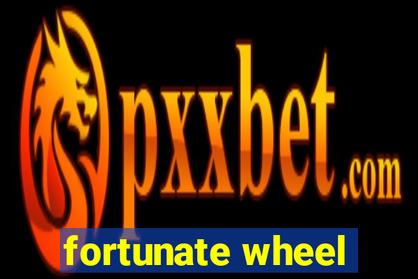 fortunate wheel