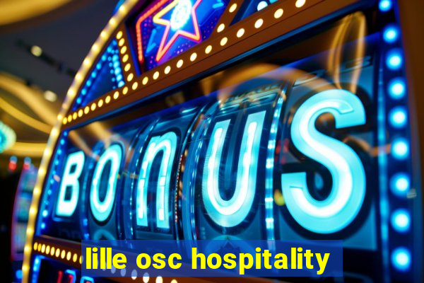 lille osc hospitality